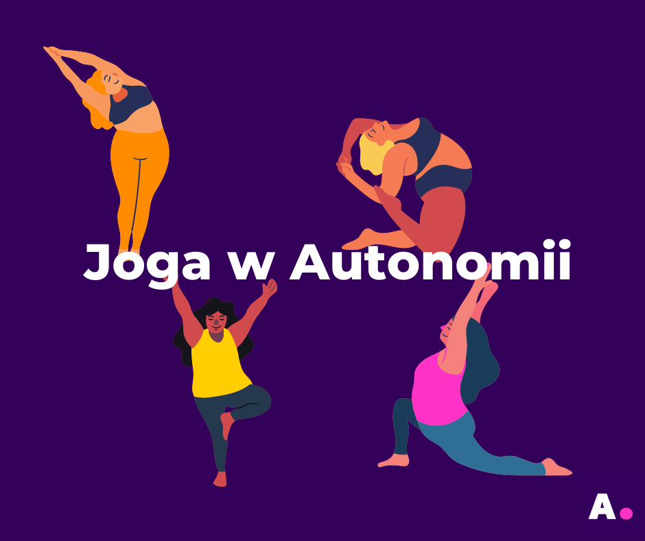 Cztery graficzne osoby praktykujące jogę. Pośrodku napis: Joga w Autonomii